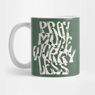 pray more worry less Mug